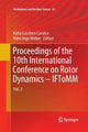 Book cover of: Proceedings of the 10th International Conference on Rotor Dynamics – IFToMM. By: Katia Lucchesi Cavalca
