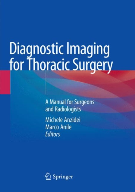 Book cover of: Diagnostic Imaging for Thoracic Surgery. By: Michele Anzidei