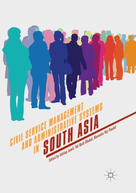 Book cover of: Civil Service Management and Administrative Systems in South Asia. By: Ishtiaq Jamil