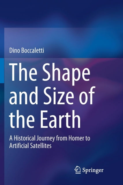 Book cover of: Shape and Size of the Earth. By: Dino Boccaletti