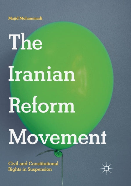 Book cover of: Iranian Reform Movement. By: Majid Mohammadi