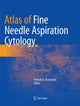 Book cover of: Atlas of Fine Needle Aspiration Cytology. By: Henryk A. Domanski