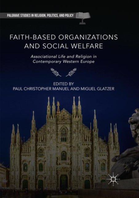 Book cover of: Faith-Based Organizations and Social Welfare. By: Paul Christopher Manuel
