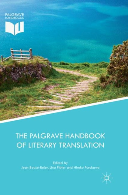 Book cover of: Palgrave Handbook of Literary Translation. By: Jean Boase-Beier