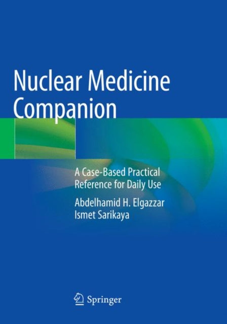 Book cover of: Nuclear Medicine Companion. By: Abdelhamid H. Elgazzar