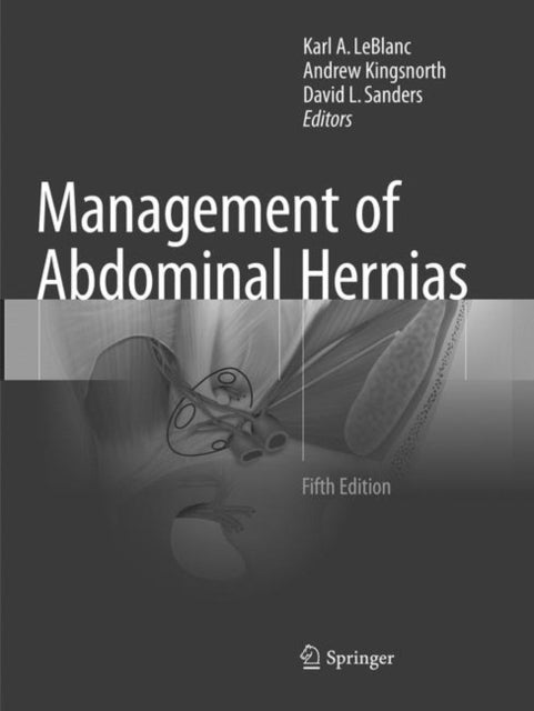 Book cover of: Management of Abdominal Hernias. By: Karl A. LeBlanc