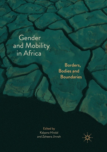 Book cover of: Gender and Mobility in Africa. By: Kalpana Hiralal