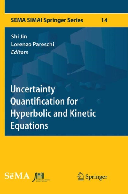 Book cover of: Uncertainty Quantification for Hyperbolic and Kinetic Equations. By: Shi Jin