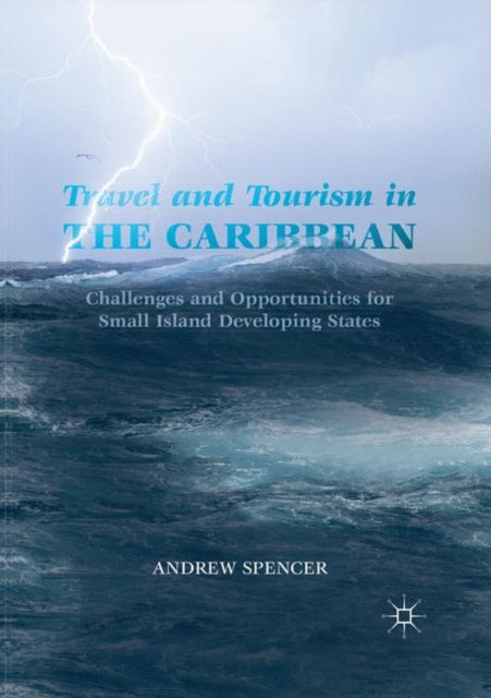 Book cover of: Travel and Tourism in the Caribbean. By: Andrew Spencer