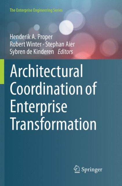 Book cover of: Architectural Coordination of Enterprise Transformation. By: Henderik A. Proper