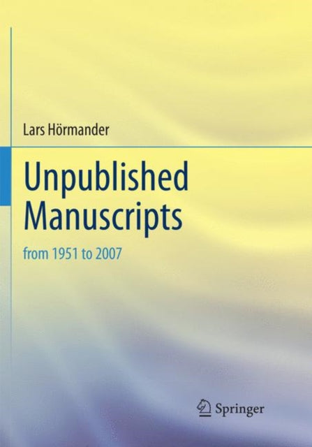 Book cover of: Unpublished Manuscripts. By: Lars Hörmander