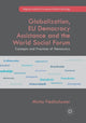 Book cover of: Globalization, EU Democracy Assistance and the World Social Forum. By: Micha Fiedlschuster