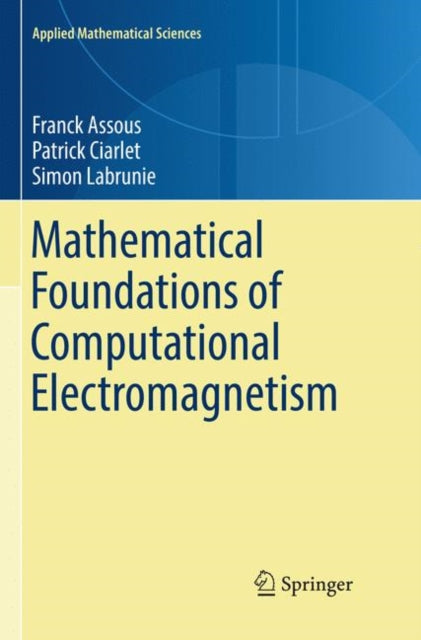 Book cover of: Mathematical Foundations of Computational Electromagnetism. By: Franck Assous
