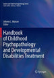 Book cover of: Handbook of Childhood Psychopathology and Developmental Disabilities Treatment. By: Johnny L. Matson