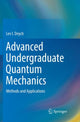 Book cover of: Advanced Undergraduate Quantum Mechanics. By: Lev I. Deych