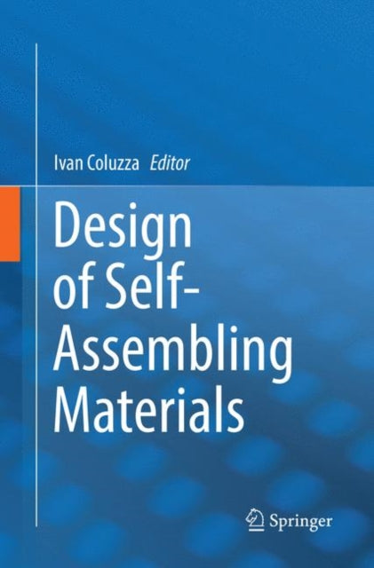 Book cover of: Design of Self-Assembling Materials. By: Ivan Coluzza