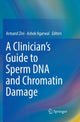 Book cover of: Clinician's Guide to Sperm DNA and Chromatin Damage. By: Armand Zini
