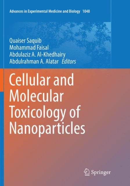 Book cover of: Cellular and Molecular Toxicology of Nanoparticles. By: Quaiser Saquib