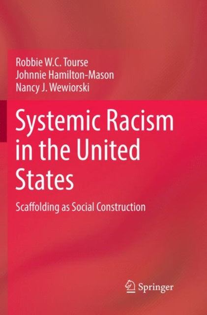 Book cover of: Systemic Racism in the United States. By: Robbie W.C. Tourse