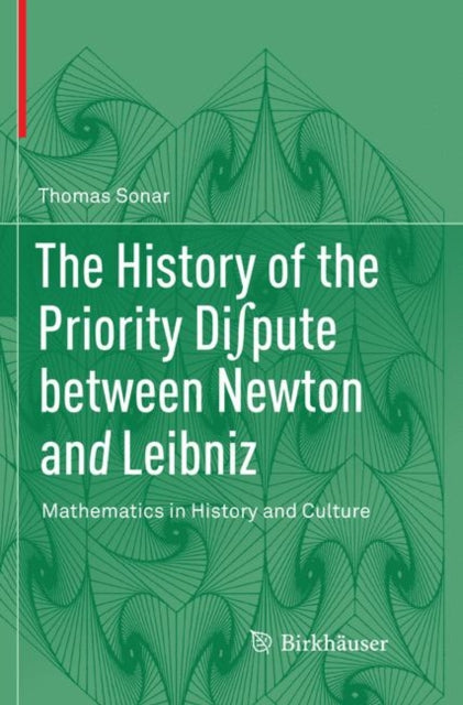 Book cover of: History of the Priority Di?pute between Newton and Leibniz. By: Thomas Sonar