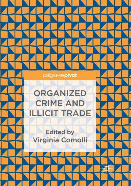 Book cover of: Organized Crime and Illicit Trade. By: Virginia Comolli