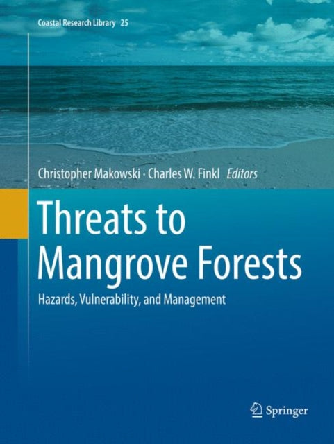 Book cover of: Threats to Mangrove Forests. By: Christopher Makowski