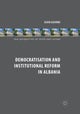 Book cover of: Democratisation and Institutional Reform in Albania. By: Elvin Gjevori