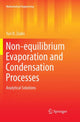 Book cover of: Non-equilibrium Evaporation and Condensation Processes. By: Yuri B. Zudin