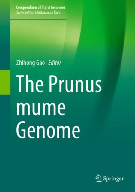 Book cover of: Prunus mume Genome. By: Zhihong Gao