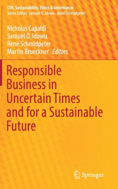 Book cover of: Responsible Business in Uncertain Times and for a Sustainable Future. By: Nicholas Capaldi