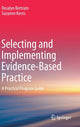 Book cover of: Selecting and Implementing Evidence-Based Practice. By: Rosalyn Bertram