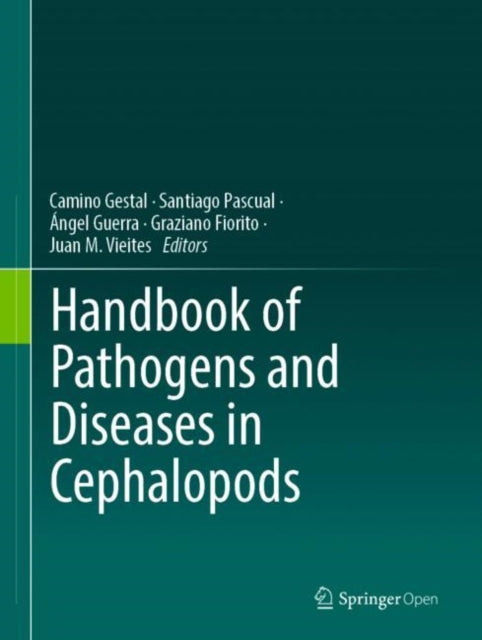 Book cover of: Handbook of Pathogens and Diseases in Cephalopods. By: Camino Gestal