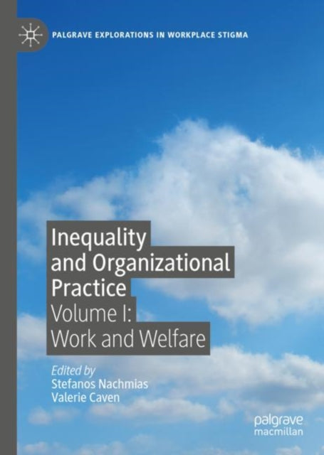 Book cover of: Inequality and Organizational Practice. By: Stefanos Nachmias