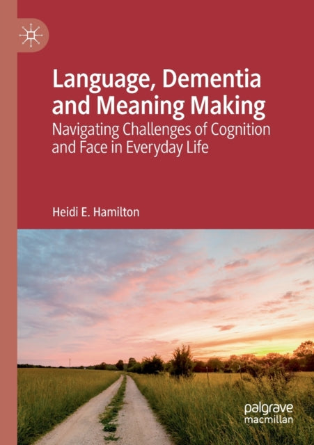 Book cover of: Language, Dementia and Meaning Making. By: Heidi E. Hamilton