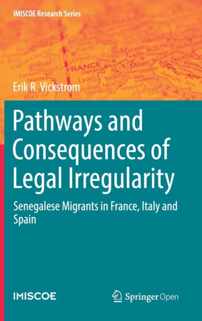 Book cover of: Pathways and Consequences of Legal Irregularity. By: Erik R. Vickstrom