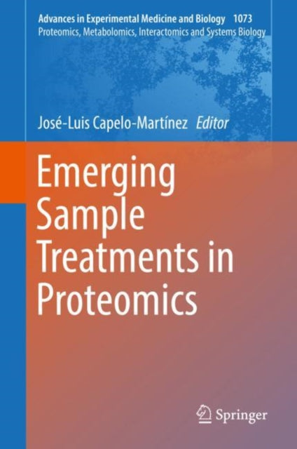 Book cover of: Emerging Sample Treatments in Proteomics. By: José-Luis Capelo-Martínez