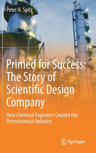 Book cover of: Primed for Success: The Story of Scientific Design Company. By: Peter H. Spitz