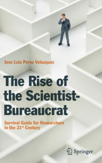 Book cover of: Rise of the Scientist-Bureaucrat. By: Jose Luis Perez Velazquez