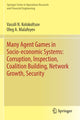 Book cover of: Many Agent Games in Socio-economic Systems: Corruption, Inspection, Coalition Building, Network Growth, Security. By: Vassili N. Kolokoltsov