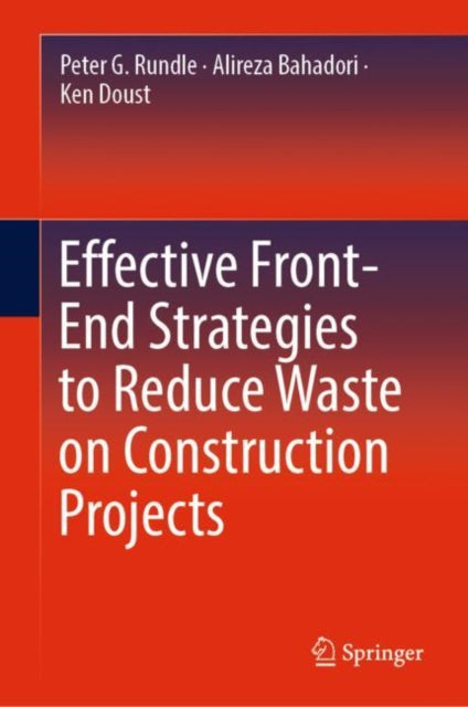 Book cover of: Effective Front-End Strategies to Reduce Waste on Construction Projects. By: Peter G. Rundle