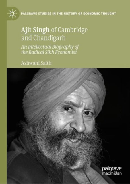 Book cover of: Ajit Singh of Cambridge and Chandigarh. By: Ashwani Saith