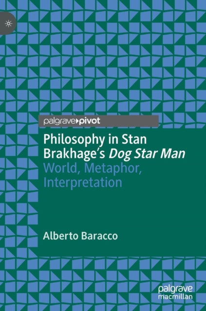 Book cover of: Philosophy in Stan Brakhage's Dog Star Man. By: Alberto Baracco