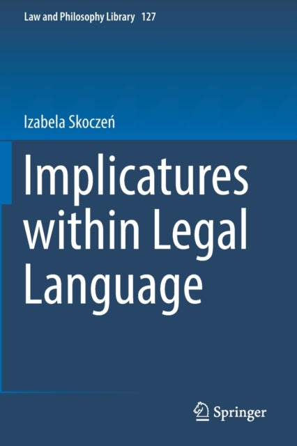 Book cover of: Implicatures within Legal Language. By: Izabela Skoczeń