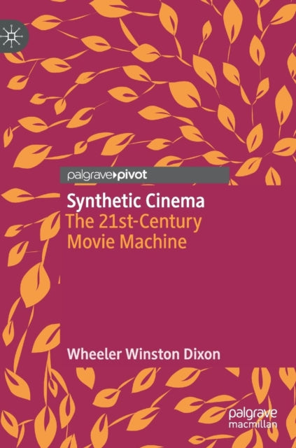 Book cover of: Synthetic Cinema. By: Wheeler Winston Dixon