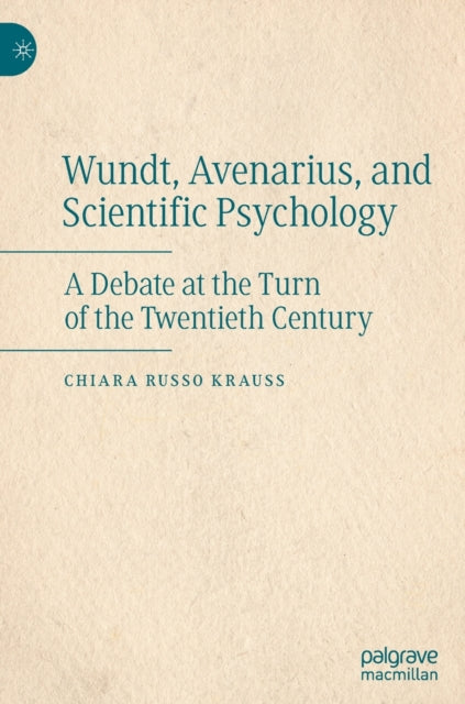Book cover of: Wundt, Avenarius, and Scientific Psychology. By: Chiara Russo Krauss