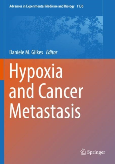 Book cover of: Hypoxia and Cancer Metastasis. By: Daniele M. Gilkes