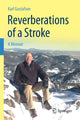 Book cover of: Reverberations of a Stroke. By: Karl Gustafson