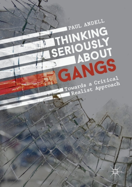Book cover of: Thinking Seriously About Gangs. By: Paul Andell