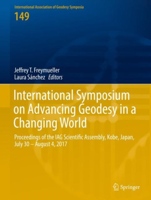 Book cover of: International Symposium on Advancing Geodesy in a Changing World. By: Jeffrey T. Freymueller