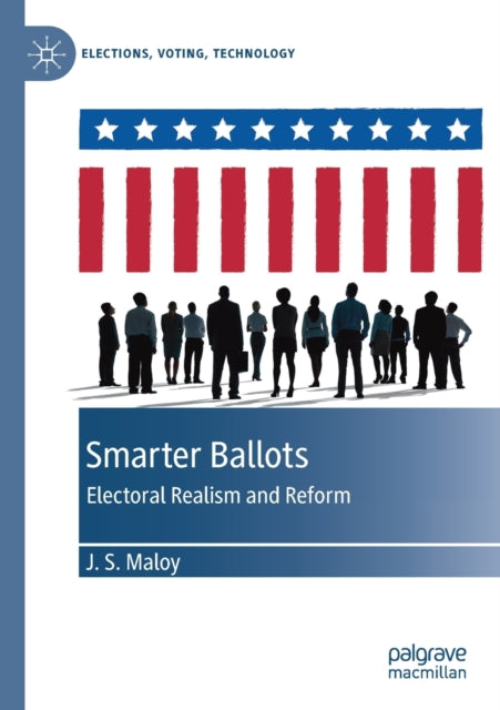 Book cover of: Smarter Ballots. By: J. S. Maloy